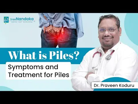 What is Piles/Haemorrhoids? | Symptoms and Treatment for Piles | Dr. Praveen Koduru