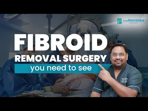 Fibroids Removal | Fibroids in Uterus treatment | Uterine Fibroids Surgery
