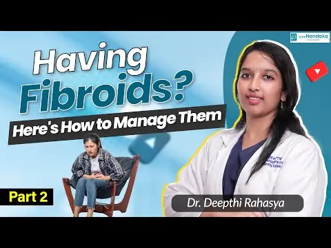 Fibroid Management | Fibroids in Uterus | Fibroid Treatment in Hyderabad